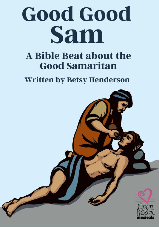 GOOD GOOD SAM:  A GOOD SAMARITAN BIBLE BEAT